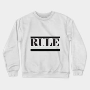 rule Crewneck Sweatshirt